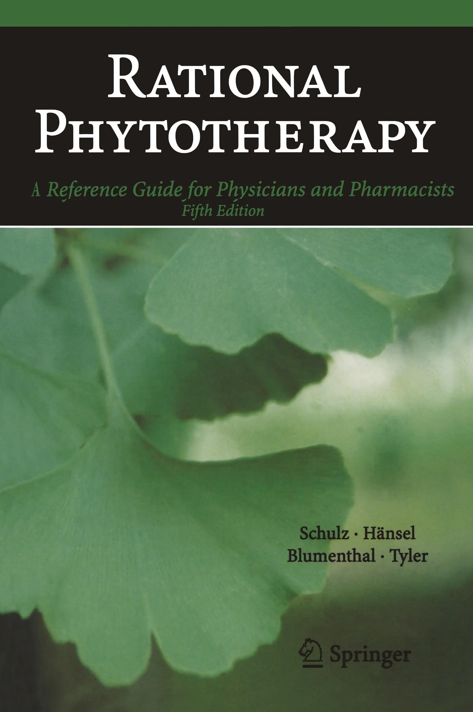 Racionálna fytoterapia: Referenčná príručka pre lekárov a farmaceutov - Rational Phytotherapy: A Reference Guide for Physicians and Pharmacists
