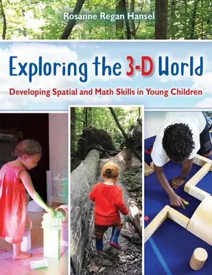 Objavovanie trojrozmerného sveta: Rozvoj priestorových a matematických zručností u malých detí - Exploring the 3-D World: Developing Spatial and Math Skills in Young Children