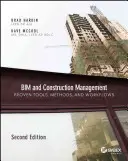 Bim and Construction Management (Bim a riadenie výstavby): Bim: osvedčené nástroje, metódy a pracovné postupy - Bim and Construction Management: Proven Tools, Methods, and Workflows