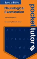 Vrecková učebnica neurologického vyšetrenia, druhé vydanie - Pocket Tutor Neurological Examination, Second Edition