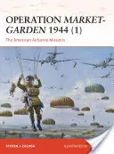 Operácia Market-Garden 1944 (1): Americké výsadkové misie - Operation Market-Garden 1944 (1): The American Airborne Missions