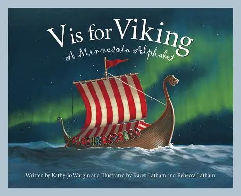 V ako Viking: A Minnesota Alphabet (abeceda Minnesoty) - V Is for Viking: A Minnesota Alphabet