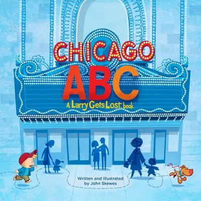 Chicago Abc: Kniha Larry sa stráca - Chicago Abc: A Larry Gets Lost Book