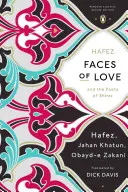 Tváre lásky: Hafez a básnici zo Širázu (Penguin Classics Deluxe Edition) - Faces of Love: Hafez and the Poets of Shiraz (Penguin Classics Deluxe Edition)
