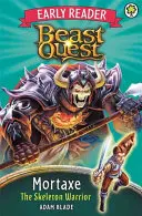 Beast Quest: Mortaxe, kostlivý bojovník - Beast Quest: Early Reader Mortaxe the Skeleton Warrior