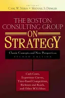 Bostonská konzultačná skupina o stratégii: Klasické koncepty a nové perspektívy - The Boston Consulting Group on Strategy: Classic Concepts and New Perspectives