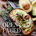 S otvorenou tvárou: Sendviče na jeden plátok z celého sveta - Open Faced: Single-Slice Sandwiches from Around the World