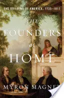 Zakladatelia doma: Budovanie Ameriky v rokoch 1735 - 1817 - The Founders at Home: The Building of America, 1735-1817