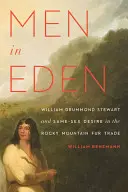 Muži v raji: William Drummond Stewart a túžba po rovnakom pohlaví v obchode s kožušinami v Skalistých horách - Men in Eden: William Drummond Stewart and Same-Sex Desire in the Rocky Mountain Fur Trade