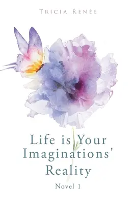 Život je realita vašich predstáv - Life is Your Imaginations' Reality