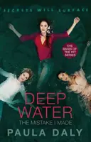 Chyba, ktorú som urobil - základ pre televízny seriál HLBOKÁ VODA - Mistake I Made - the basis for the TV series DEEP WATER