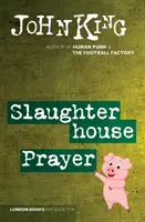 Modlitba na jatkách - Slaughterhouse Prayer