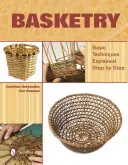 Košikárstvo: Základné techniky vysvetlené krok za krokom - Basketry: Basic Techniques Explained Step by Step