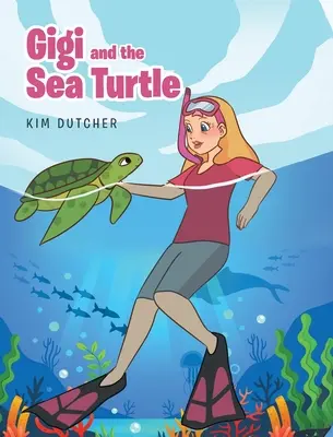 Gigi a morská korytnačka - Gigi and the Sea Turtle