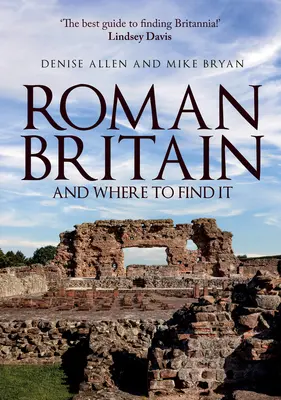 Rímska Británia a kde ju nájsť - Roman Britain and Where to Find It