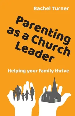 Rodičovstvo ako vedúci cirkvi - Pomáhame rodine prosperovať - Parenting as a Church Leader - Helping your family thrive