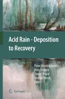 Kyslé dažde - od usadzovania po regeneráciu - Acid Rain - Deposition to Recovery