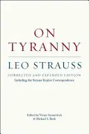 O tyranii: Strauss-Kojveho korešpondencia: opravené a rozšírené vydanie - On Tyranny: Corrected and Expanded Edition, Including the Strauss-Kojve Correspondence