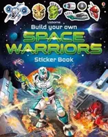 Postav si vlastné vesmírne bojovníky Kniha samolepiek - Build Your Own Space Warriors Sticker Book
