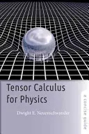 Tenzorový výpočet pre fyziku: Stručný sprievodca - Tensor Calculus for Physics: A Concise Guide