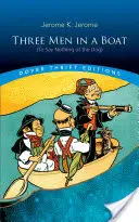 Traja muži v člne: (O psovi nehovoriac) - Three Men in a Boat: (To Say Nothing of the Dog)