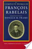 Kompletné dielo Francoisa Rabelaisa - The Complete Works of Francois Rabelais