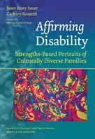 Potvrdzovanie zdravotného postihnutia: Portréty kultúrne rozmanitých rodín založené na silných stránkach - Affirming Disability: Strengths-Based Portraits of Culturally Diverse Families
