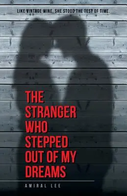 Cudzinec, ktorý vystúpil z mojich snov - The Stranger Who Stepped Out of My Dreams