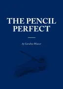Ceruzka dokonalá: Nevypovedaný príbeh kultúrnej ikony - The Pencil Perfect: The Untold Story of a Cultural Icon