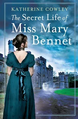 Tajný život slečny Mary Bennetovej - The Secret Life of Miss Mary Bennet