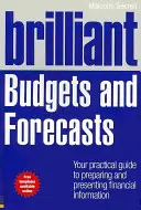 Brilantné rozpočty a prognózy: Praktický sprievodca prípravou a prezentáciou finančných informácií - Brilliant Budgets and Forecasts: Your Practical Guide to Preparing and Presenting Financial Information