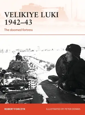 Velikije Luki 1942-43: Odsúdená pevnosť - Velikiye Luki 1942-43: The Doomed Fortress
