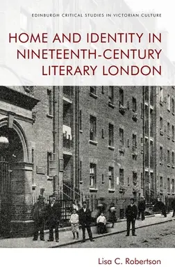 Domov a identita v literárnom Londýne 19. storočia - Home and Identity in Nineteenth-Century Literary London