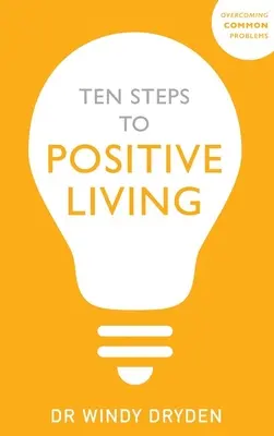 Desať krokov k pozitívnemu životu - Ten Steps to Positive Living