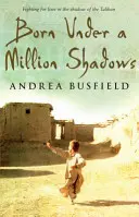 Narodený v milióne tieňov - Born Under a Million Shadows