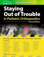 Vyhýbanie sa problémom v detskej ortopédii - Staying Out of Trouble in Pediatric Orthopaedics
