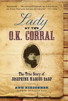 Dáma v O.K. Corral: Marcus Earp: Pravdivý príbeh Josephine Marcus Earpovej - Lady at the O.K. Corral: The True Story of Josephine Marcus Earp