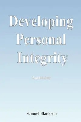 Rozvoj osobnej integrity: 2. vydanie - Developing Personal Integrity: 2nd Edition