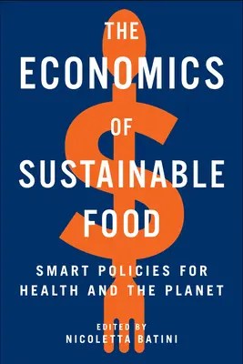 Ekonomika udržateľných potravín: Inteligentné politiky pre zdravie a planétu - The Economics of Sustainable Food: Smart Policies for Health and the Planet