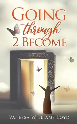 Prechod cez 2 Staň sa - Going Through 2 Become