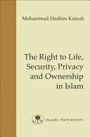 Právo na život, bezpečnosť, súkromie a vlastníctvo v islame - The Right to Life, Security, Privacy and Ownership in Islam