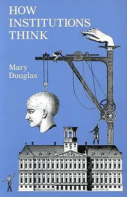 Ako myslia inštitúcie - How Institutions Think