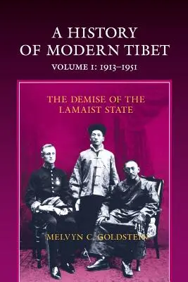 Dejiny moderného Tibetu, 1913-1951: Zánik lámaistického štátu - A History of Modern Tibet, 1913-1951: The Demise of the Lamaist State