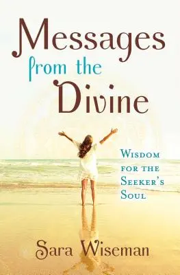 Posolstvá od Boha: Múdrosť pre dušu hľadajúceho - Messages from the Divine: Wisdom for the Seeker's Soul