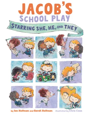 Jakubova školská hra: V hlavnej úlohe on, ona a oni - Jacob's School Play: Starring He, She, and They
