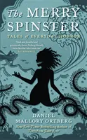 Merry Spinster - Príbehy každodenného hororu - Merry Spinster - Tales of everyday horror