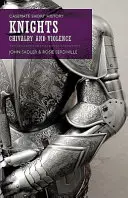 Rytieri: Rytierstvo a násilie - Knights: Chivalry and Violence