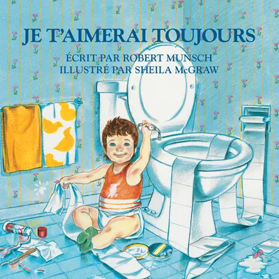 Je t'Aimerai Toujours = Milujem ťa navždy - Je t'Aimerai Toujours = Love You Forever