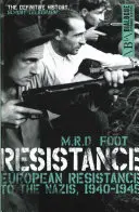 Odpor: Európsky odboj proti nacistom, 1940-1945 - Resistance: European Resistance to the Nazis, 1940-1945