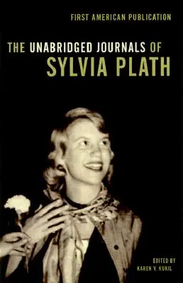 Neskrátené denníky Sylvie Plathovej - The Unabridged Journals of Sylvia Plath